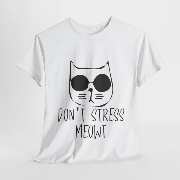 Don't Stress Meowt Cotton Tee