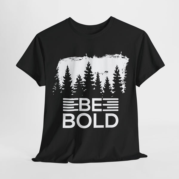 Be Bold Heavy Cotton Tee