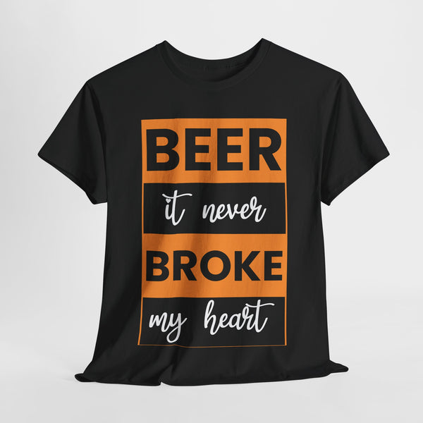 Beer Never Broke My Heart Tee